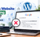 Why Is My WordPress Website Not Showing on Google? WordPress website not showing on Google and technical SEO troubleshooting